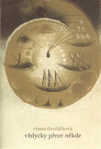 Vždycky přece někde - Vlasta Dvořáčková