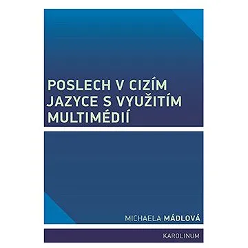 Poslech v cizím jazyce s využitím multimédií (9788024650654)