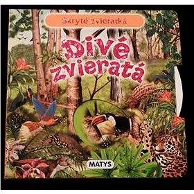Skryté zvieratká Divé zvieratá (978-80-8088-457-4)