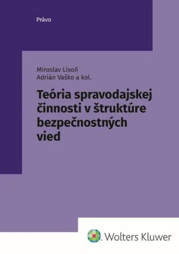 Teória spravodajskej činnosti v štruktúre bezpečnostných vied - Miroslav Lison, Adrián Vaško