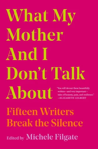 What My Mother and I Don't Talk About