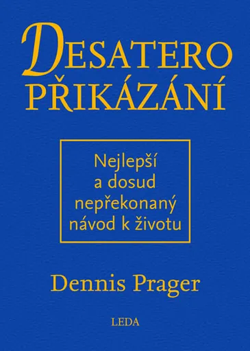 Desatero přikázání - Dennis Prager