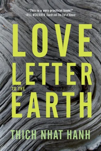 Love Letter to the Earth - Thich Nhat Hanh