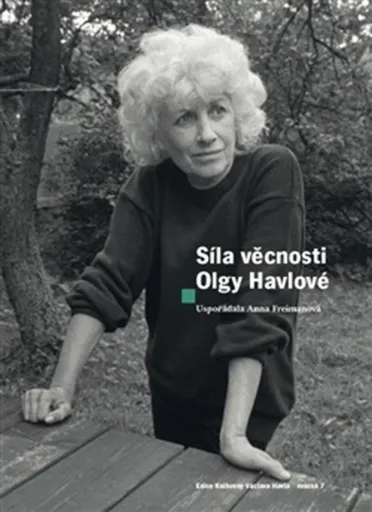 Síla věcnosti Olgy Havlové - Anna Freimanová