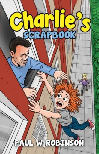 Charlie's Scrapbook - Paul W Robinson