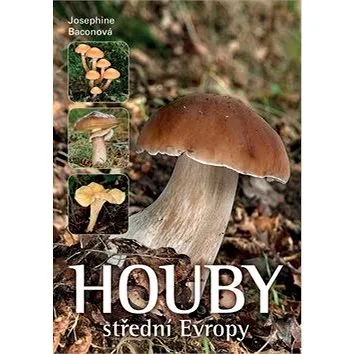 Houby střední Evropy (978-80-7391-998-6)