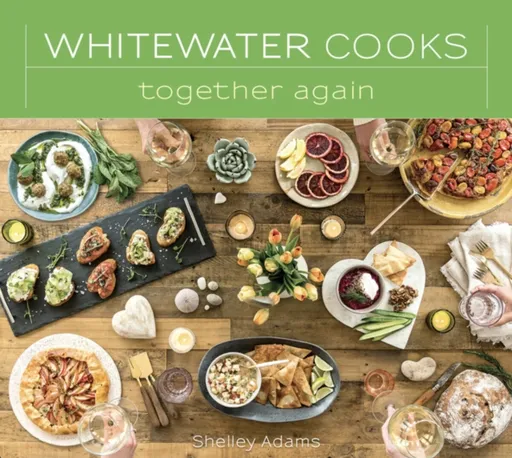 Whitewater Cooks Together Again - Shelley Adams