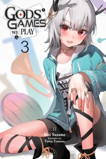 Gods' Games We Play, Vol. 3 (light novel) - Kevin Steinbach, Kei Sazane, Toiro Tomose