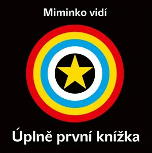 Miminko vidí - Úplně první knížka - kolektiv autorů