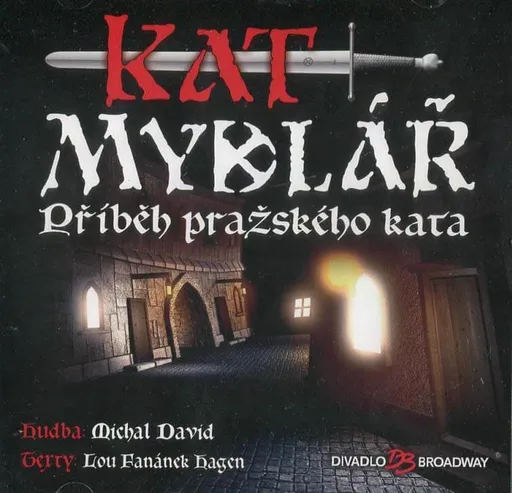 Kat Mydlář (Příběh pražského kata) - Muzikál (CD)
