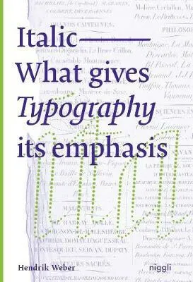 Italic: What gives Typography its emphasis - Weber Hendrik
