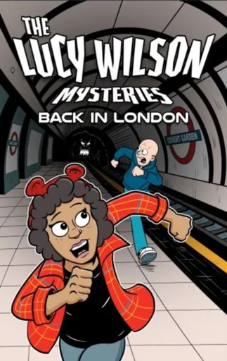 The Lucy Wilson Mysteries: Back in London - Paul W Robinson, Philip Bates, Baz Greenland, Tim Gambrell, Sue Hampton, Steven Walton.