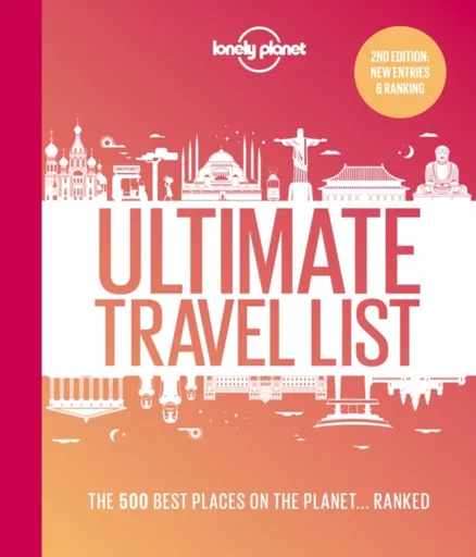 Lonely Planet Lonely Planet's Ultimate Travel List - Lonely Planet
