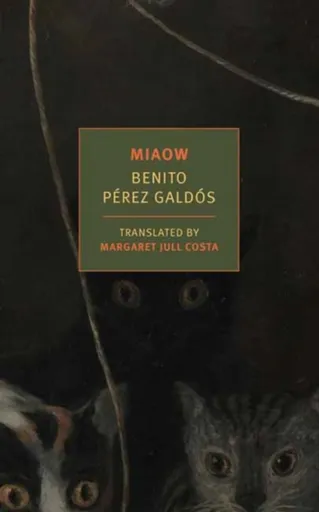 Miaow - Benito Pérez Galdós, Margaret Jull Costa