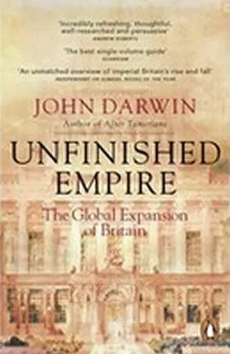 Unfinished Empire - John Darwin