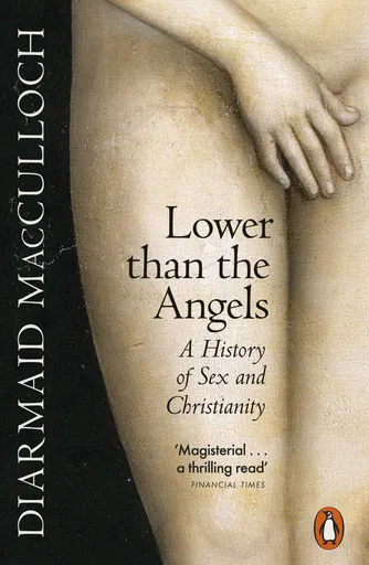 Lower than the Angels - Diarmaid MacCulloch
