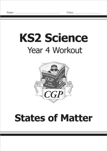KS2 Science Year 4 Workout: States of Matter - CGP Books