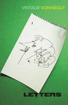 Kurt Vonnegut: Letters - Kurt Vonnegut Jr.