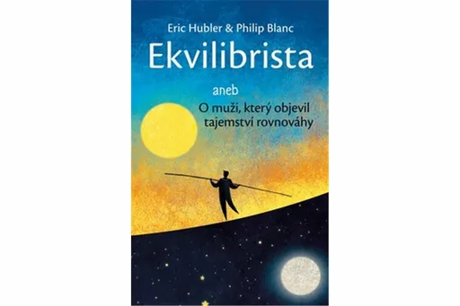 Ekvilibrista - Philip Blanc, Eric Hubler