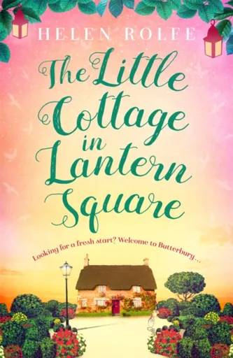 The Little Cottage in Lantern Square - Helen Rolfe