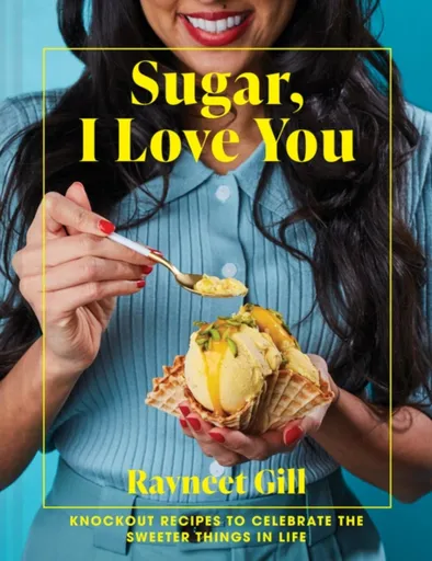 Sugar, I Love You - Ravneet Gill