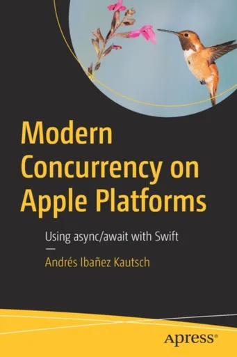 Modern Concurrency on Apple Platforms - Andres Ibanez Kautsch