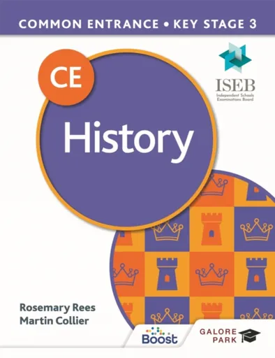 Common Entrance 13+ History for ISEB CE and KS3 - Rosemary Rees, Martin Collier