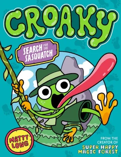 Croaky: Search for the Sasquatch - Matty Long