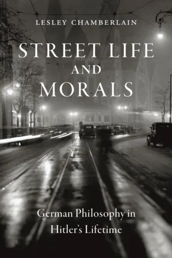 Street Life and Morals - Lesley Chamberlainová