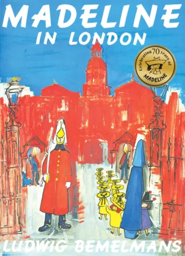 Madeline In London - Ludwig Bemelmans