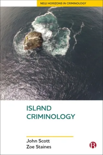Island Criminology - John Scott Shepherd, Zoe  Staines