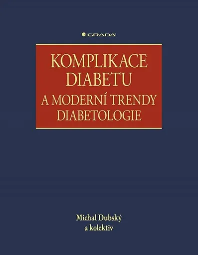 Komplikace diabetu a moderní trendy diabetologie - Michal Dubský