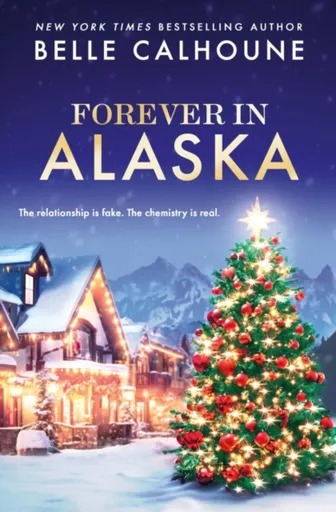Forever in Alaska - Belle Calhoune