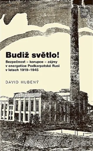 Budiž světlo! - David Hubený