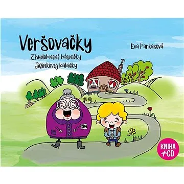 Veršovačky: Zhudobnené básničky Jožinkovej babičky (978-80-974111-0-7)