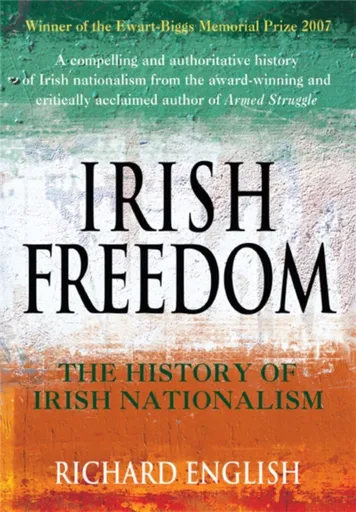 Irish Freedom - Richard English