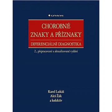 Chorobné znaky a příznaky, diferenciální diagnostika: 2., přepracované a aktualizované vydání (978-80-271-2576-0)