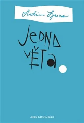 Jedna věta: Adin Ljuca - Adin Ljuca