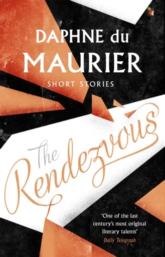 The Rendezvous And Other Stories - Daphne du Maurier