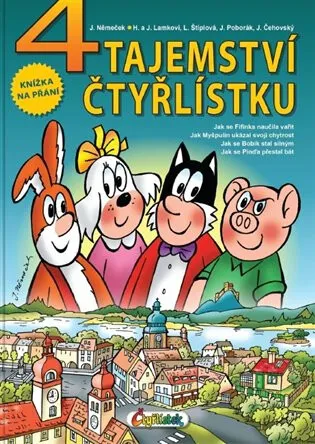 4 Tajemství Čtyřlístku - Ljuba Štíplová, Jaroslav Němeček, Hana Lamková, Josef Lamka, Jiří Poborák
