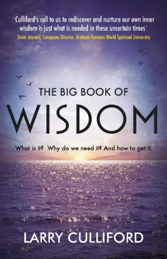 The Big Book of Wisdom - Larry Culliford
