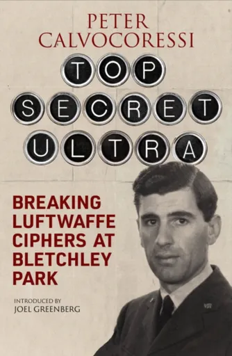 Top Secret Ultra - Peter Calvocoressi