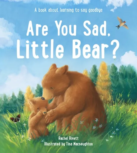 Are You Sad, Little Bear? - Rachel Rivett