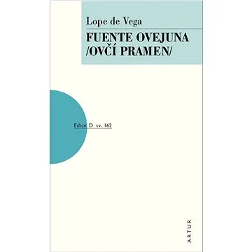 Fuente Ovejuna/Ovčí Pramen/: sv. 162 (978-80-7483-151-5)