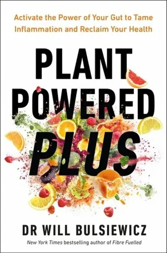 Plant Powered Plus - Dr Will Bulsiewicz