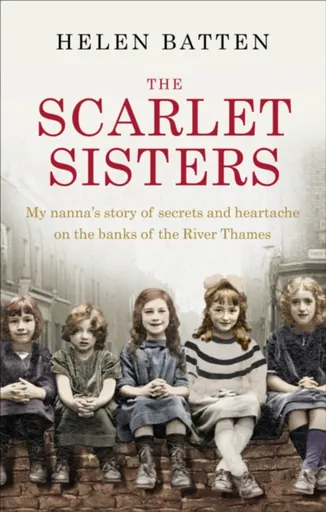The Scarlet Sisters - Helen Batten