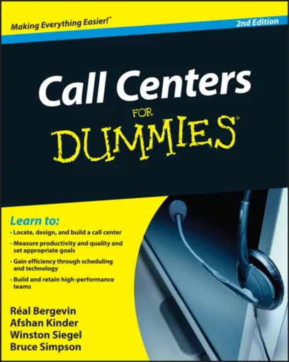 Call Centers For Dummies - Afshan Kinder, Winston Siegel, Real Bergevin, Bruce Simpson