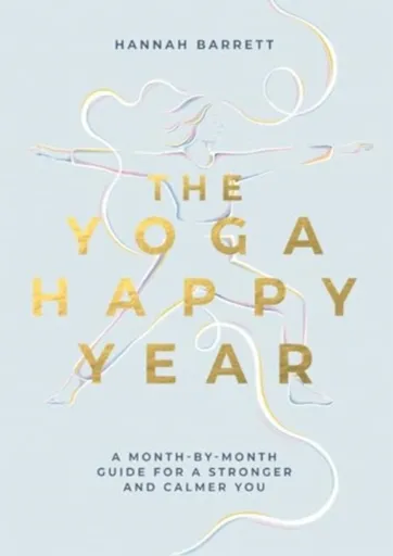 The Yoga Happy Year - Hannah Barrett