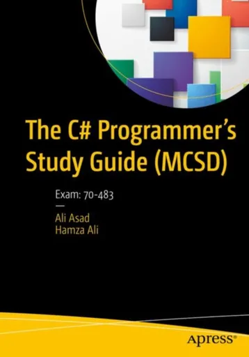 The C# Programmerâ€™s Study Guide (MCSD) - Ali Asad, Hamza Ali