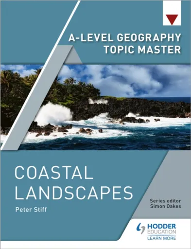 A-level Geography Topic Master: Coastal Landscapes - Peter Stiff